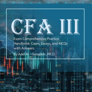 CFA-III Exam Comprehensive Practice Handbook- Cases, Essays, MCQs and Answers
